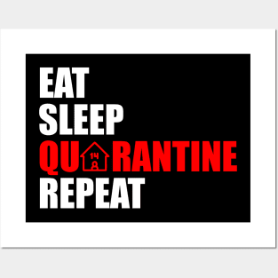 Eat sleep quarantine repeat Posters and Art